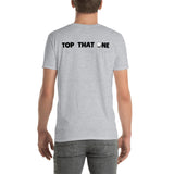 Owners Top That One Short-Sleeve Unisex T-Shirt
