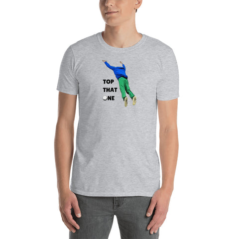 Top That One Short-Sleeve Unisex T-Shirt